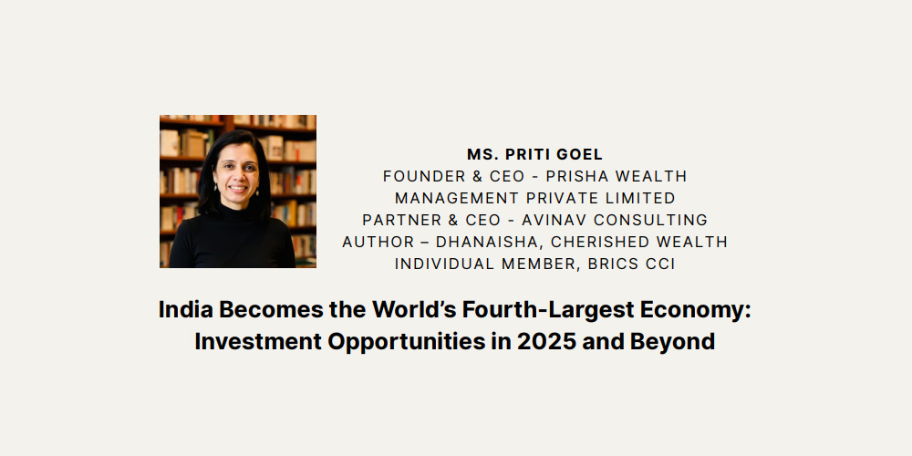 India Becomes The Fourth Largest Economy- Investment Opportunities in 2025 & Beyond